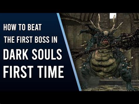 How to beat the first boss in Dark Souls FIRST TIME .